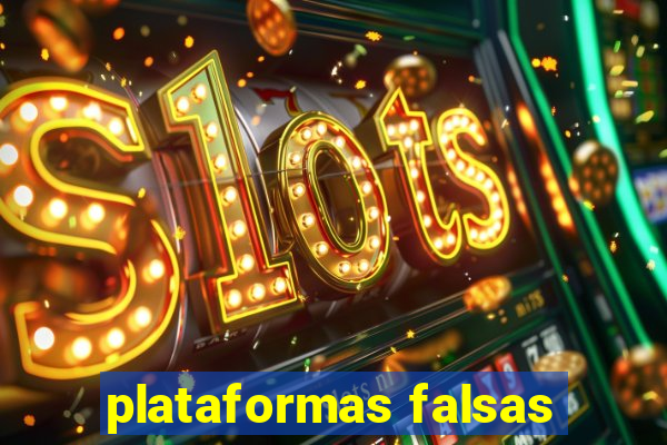 plataformas falsas